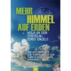 Mehr Himmel auf Erden: Holk - in den Stiefeln eines Engels. Ein Geschenkbuch zur Konfirmation