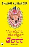 Vorsicht, bissiger Gott: Fiese Storys