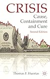 Crisis : cause, containment and cure
