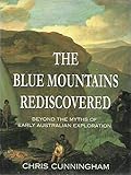 Blue Mountains rediscovered : beyond the myths of early Australian exploration