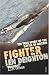 Fighter: The True Story of the Battle of Britain