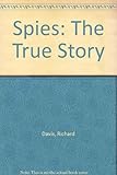Spies : the true story