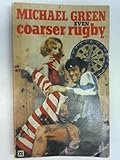 Even coarser rugby : or, What did you do to Ronald?