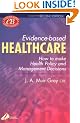 Evidence-Based Healthcare: How to Make Health Policy and Management Decisions