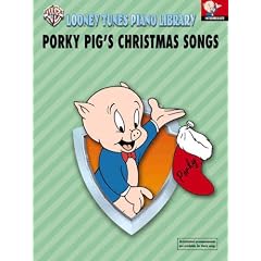 Porky Pig's Christmas Songs / Book Only (Looney Tunes Piano Library)