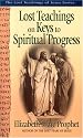 Lost Teachings on Keys to Spiritual Progress: The Lost Teachings of Jesus Series