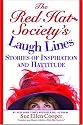 The Red Hat Society (R)'s Laugh Lines: Stories of Inspiration and Hattitude