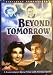 Beyond Tomorrow