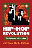 Hip-Hop Revolution: The Culture and Politics of Rap (Cultureamerica)