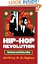 Hip-Hop Revolution: The Culture and Politics of Rap (Culture America)