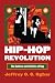 Hip-Hop Revolution: The Culture and Politics of Rap (Cultureamerica)