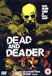 Dead And Deader [2007] [DVD]