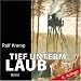 Tief unterm Laub: Ein Krimi aus der Eifel