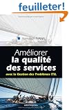 Am�liorer la qualit� des services : Avec la Gestion des Probl�mes ITIL