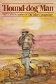 Hound-dog Man, A Novel