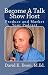 Become A Talk Show Host: Produce and Market Your Podcast