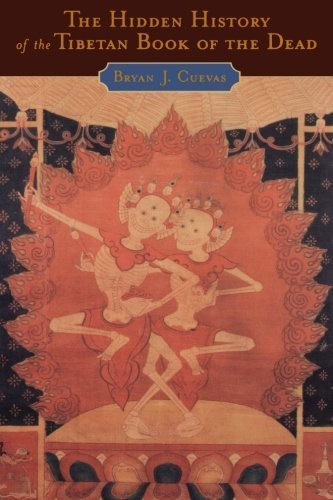 The Hidden History of the Tibetan Book of the Dead by Bryan J. Cuevas (2006-03-23)