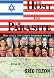 The Host and the Parasite - How Israel`s Fifth Column Consumed America