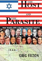 The Host and the Parasite - How Israel's Fifth Column Consumed America