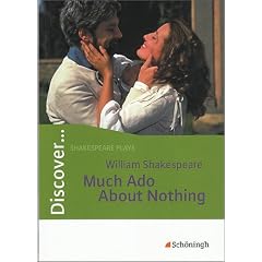 Discover...Topics for Advanced Learners: Discover... Much Ado About Nothing: Sch�lerheft