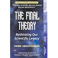 The Final Theory: Rethinking Our Scientific Legacy (Second Edition)