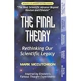 The Final Theory: Rethinking Our Scientific Legacy (Second Edition)