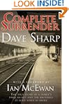Complete Surrender - The True Story o...