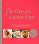 Go�te �a et �pouse-moi