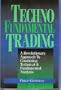 TechnoFundamental Trading