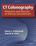 CT Colonography: Principles and Practice of Virtual Colonoscopy, 1e