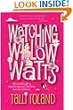 Watching Willow Watts
