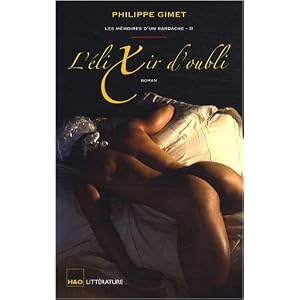Les m�moires d'un bardache, Tome 2 : L'�lixir d'oubli