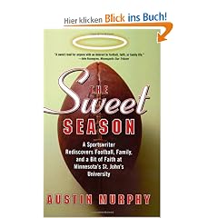The Sweet Season: A Sportswriter Rediscovers Football, Family, and a Bit of Faith at Minnesota's St. John's University