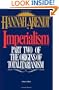 Imperialism: Part Two Of The Origins Of Totalitarianism