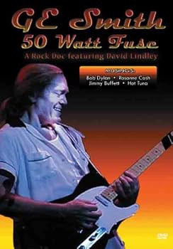 G.E. Smith: 50 Watt Fuse