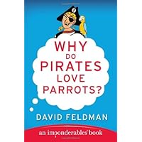 Why Do Pirates Love Parrots: An Imponderables (R) Book (Imponderables Books)