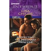 Protecting the Pregnant Princess | [Lisa Childs]