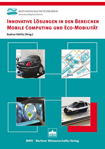 Innovative Lösungen in den Bereichen Mobile Computing und Eco-Mobilität (German Edition)