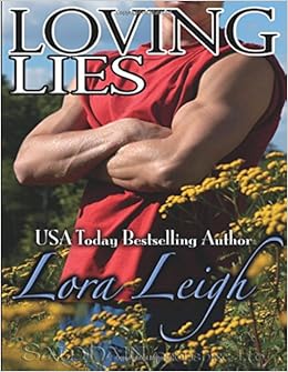 Amazon.com: Loving Lies (9781599981055): Lora Leigh: Books