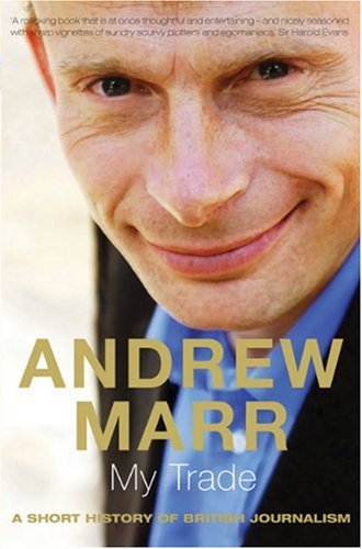 My Trade: A Short History of British Journalism