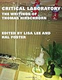 Critical laboratory : the writings of Thomas Hirschhorn