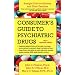 A Consumer's Guide to Psychiatric Drugs: Straight Talk for Patients and Their Families