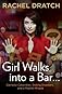 Girl Walks into a Bar . . .