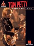 Tom Petty - The Definitive Guitar Collection (Guitar Recorded Versions)