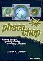 Phaco Chop: Mastering Techniques, Optimizing Technology, and Avoiding Complications