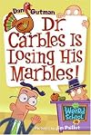 My Weird School #19: Dr. Carbles Is Losing His Marbles! (My Weird School)