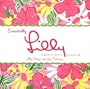 Essentially Lilly: A Guide to Colorful Entertaining