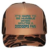 It's hard to be humble when you're a Dodgers Fan Adult Brown Camo Mesh Back Hat / Baseball Cap