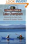 A Kayaker's Guide to Lake Champlain:...