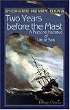 Two Years before the Mast: A Personal Narrative of Life at Sea